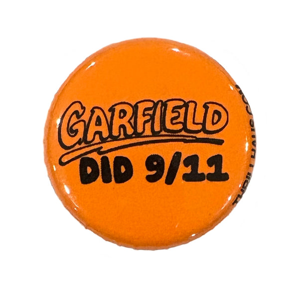 Garfield Button Garfield Did 9/11 Button – Thrillhaus