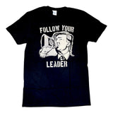 Follow Your Leader Shirt-  PRESALE