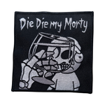 Die Die my Morty Patch