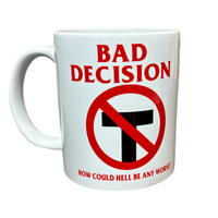 Bad Desicion Mug