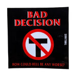 Bad Decision Sticker