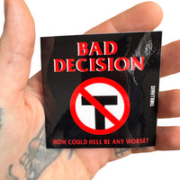 Bad Decision Sticker