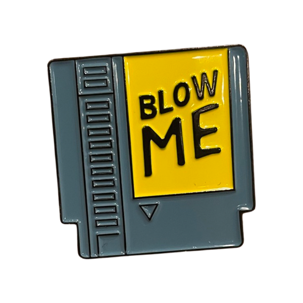 Blow Me Enamel Pin
