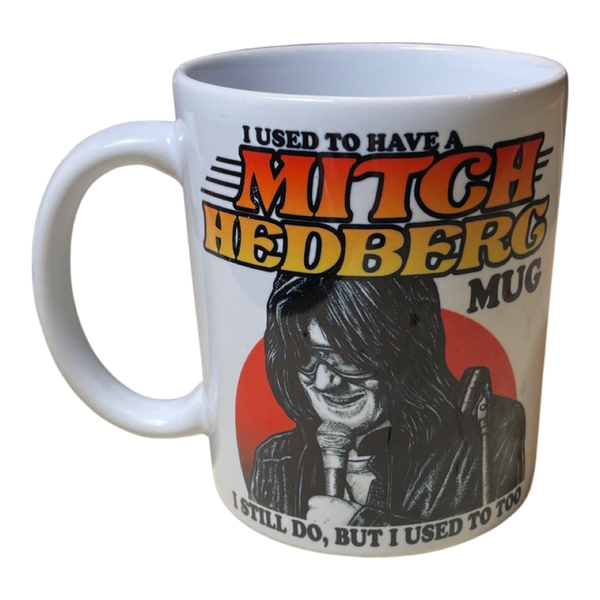 Mitch Hedberg Mug