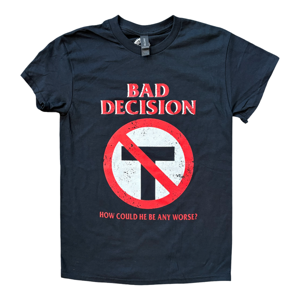 Bad Decision Shirt