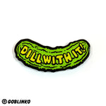 Dill With It Enamel Pin