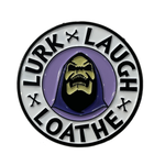 Lurk Laugh Loathe Enamel Pin