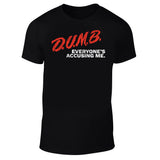 D.U.M.B. Tee size 5XL