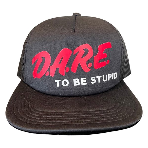 Dare To Be Stupid Hat