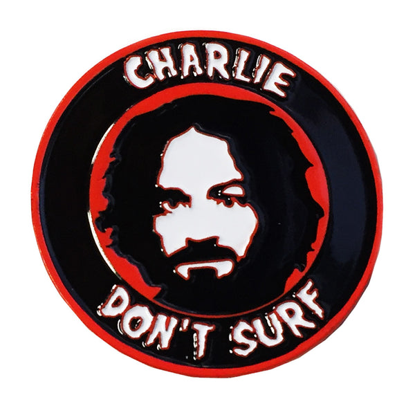 Charlie Don't Surf Enamel Pin